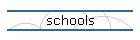 schools